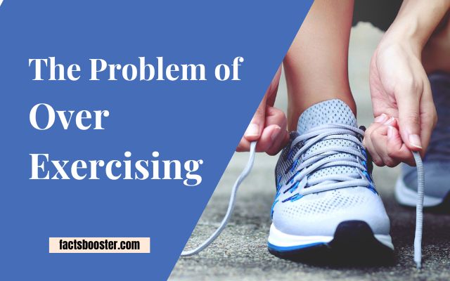 the problem of over exercising