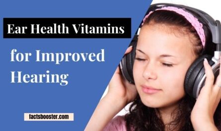 Ear Health Vitamins for Improved Hearing