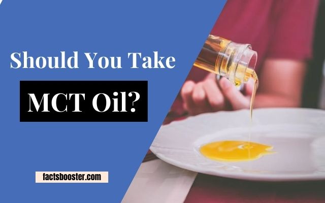 Should You Take MCT Oil?