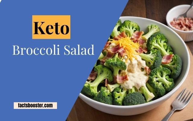 Keto Broccoli Salad – Mouthwatering Broccoli Salad Recipe Included