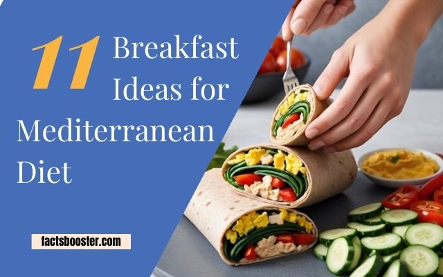 11 Breakfast Ideas for Mediterranean Diet