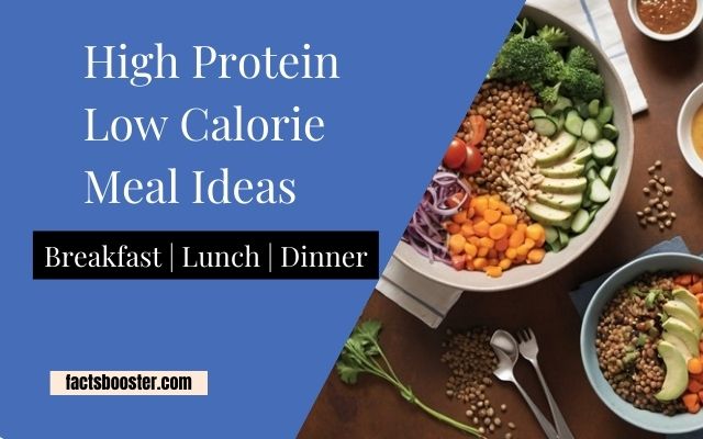 High Protein Low Calorie Meals