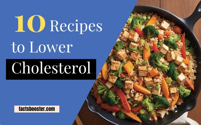 10 Recipes to Lower Cholesterol