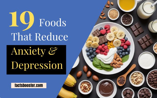 19 Foods That Reduce Anxiety and Depression