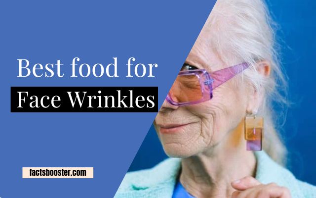 10 Best Food for Face Wrinkles