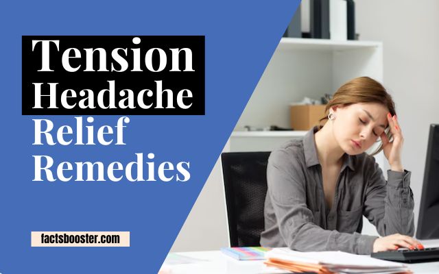 Tension Headache Relief: Natural Remedies That Work