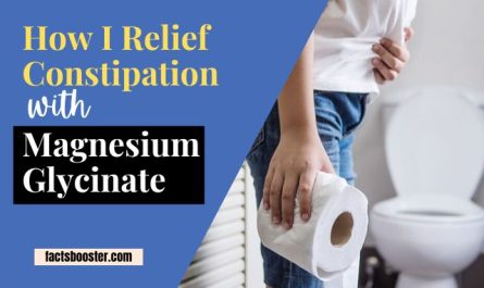 How I Relieve Constipation with Magnesium Glycinate