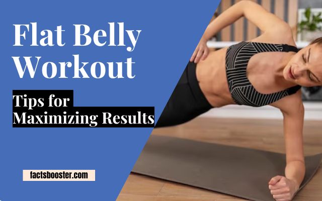 Flat Belly Workout: Say Goodbye to Belly Fat with This Routine