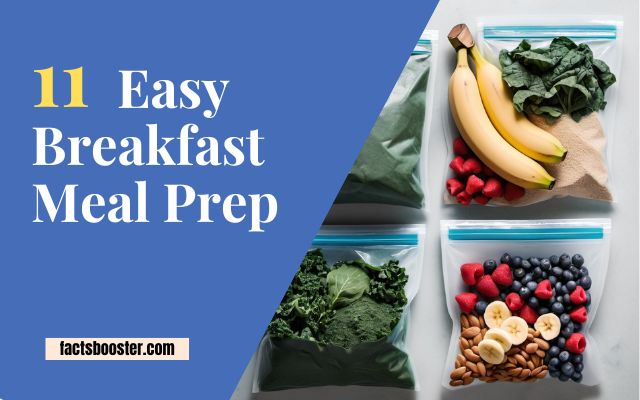 11 Easy Breakfast Meal Prep: Start Your Day the Right Way!