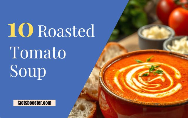 10 Roasted Tomato Soup – Say Goodbye to Canned Soup