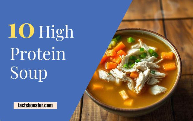 10 High-Protein Soup Recipes for a Healthier You!