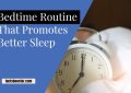 Bedtime Routine That Promotes Better Sleep