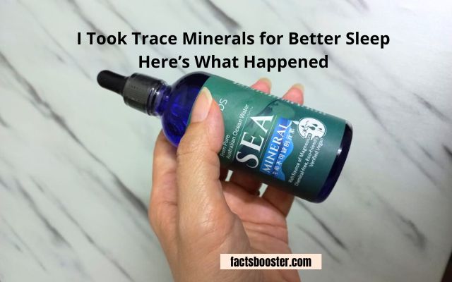 I Took Trace Minerals for Better Sleep—Here’s What Happened