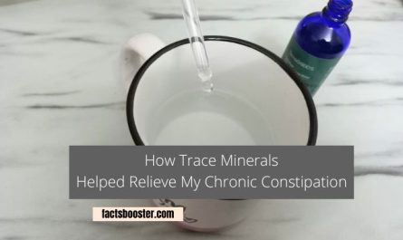 How Trace Minerals Helped Relieve My Chronic Constipation