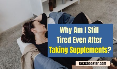 Why Am I Still Tired Even After Taking Supplements?