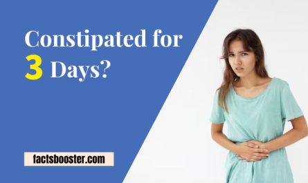 Constipated for 3 Days?