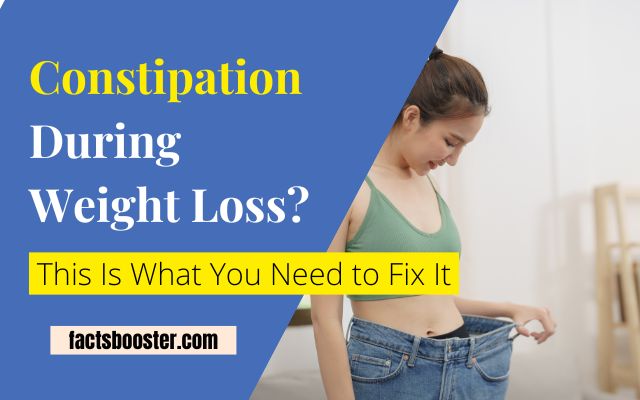 Constipation During Weight Loss
