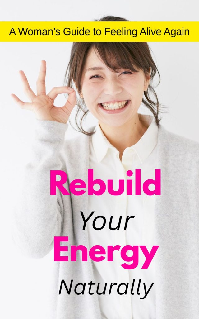 Rebuild Your Energy Naturally