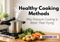 Healthy Cooking Methods