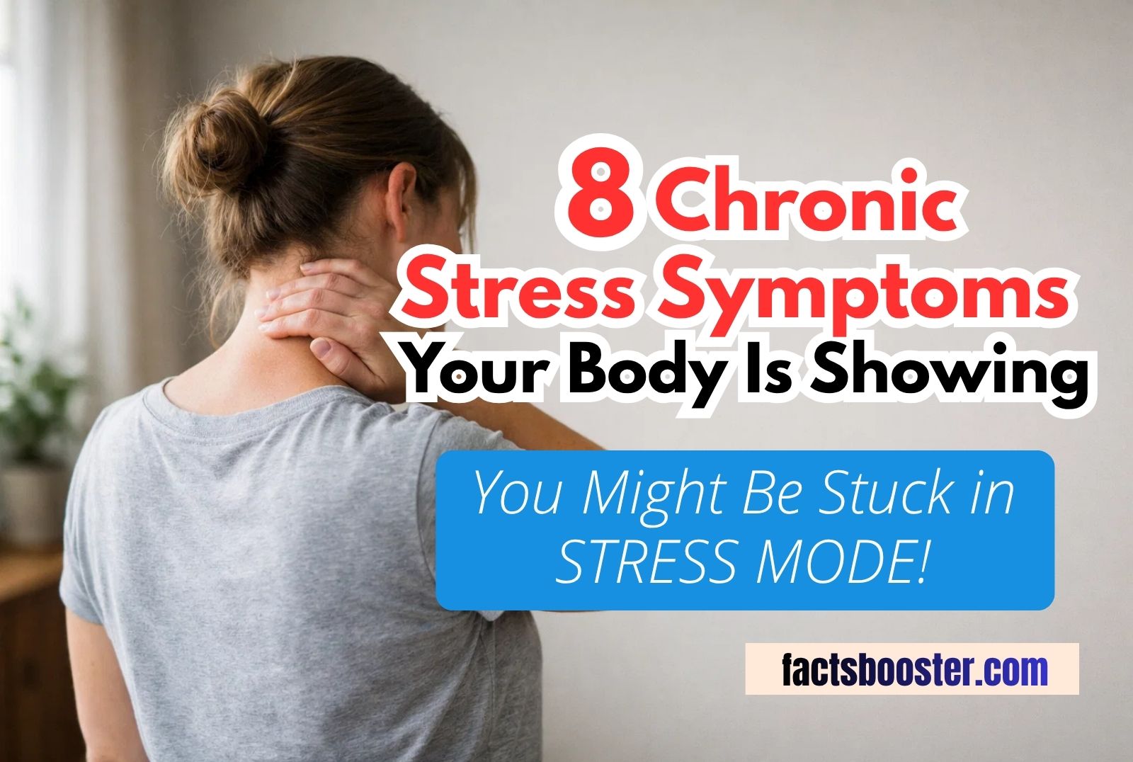 8 Chronic Stress Symptoms Your Body Is Showing (You Might Be Stuck in ...