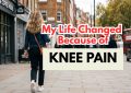 My Life Changed Because of Knee Pain